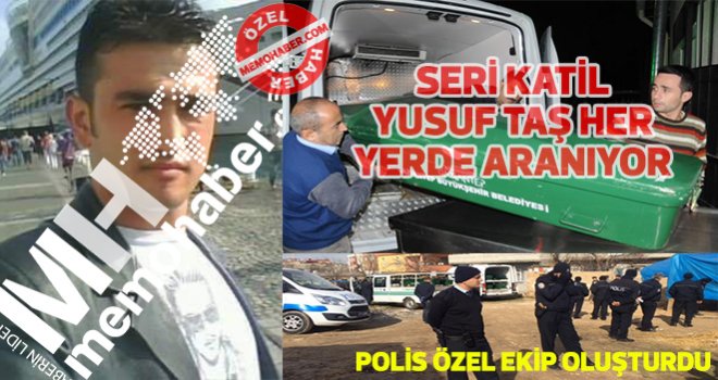 İŞTE 9 KİŞİYİ ÖLDÜRÜP FİRAR EDEN SERİ KATİL!..