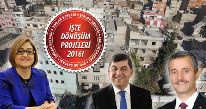 İşte Gaziantep'in kentsel dönüşüm haritası