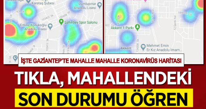 İşte Gaziantep'in mahalle mahalle koronavirüs haritası 