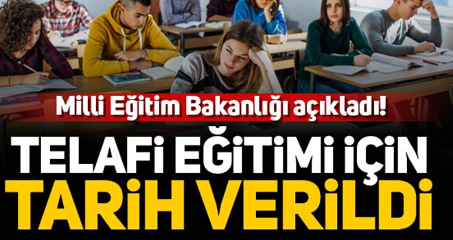 İşte yüz yüze telafi eğitiminin başlayacağı tarih...