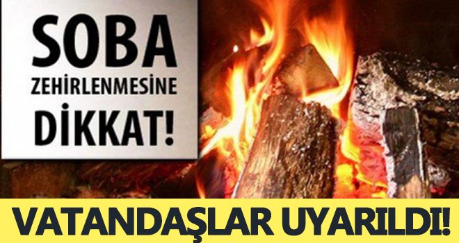 İtfaiye soba zehirlenmelerine karşı uyardı...