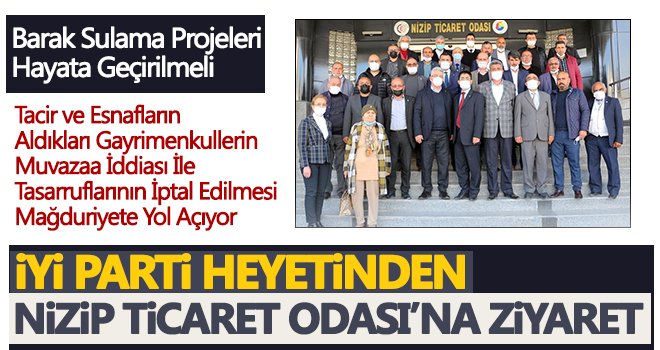 İYİ Parti Heyetinden Nizip Ticaret Odası’na ziyaret