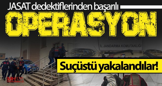 JASAT’dan büyük operasyon! Suçüstü yakalandılar