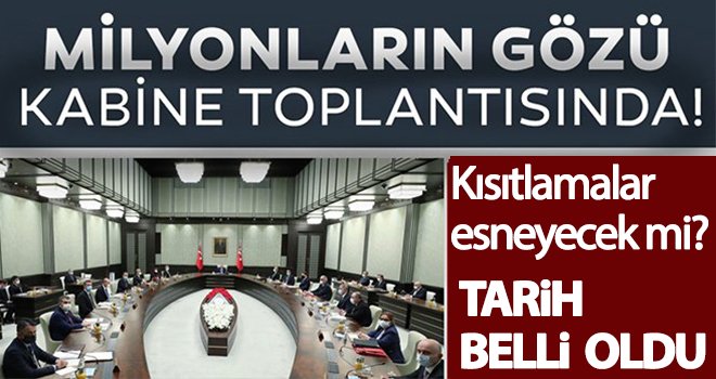 Kabine Toplantısının tarihi belli oldu...