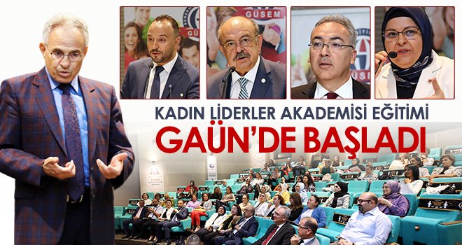 Kadın liderler akademisi eğitimi başladı