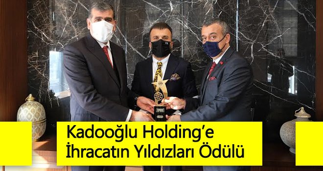 Kadooğlu Holding’e ödül...