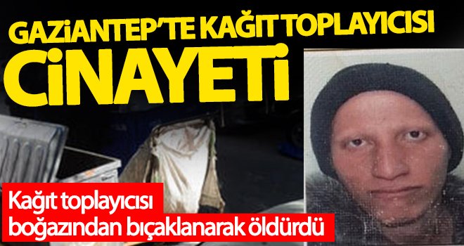 Kağıt toplayıcısı cinayetinde 14 yıl hapis cezası
