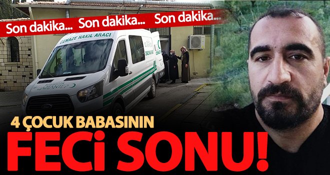 Kaldırımda yürürken aracın çarptığı 4 çocuk babası öldü