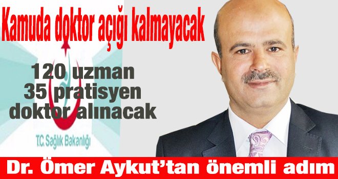 Dr. Ömer Aykut'tan hekim açığı için önemli adım