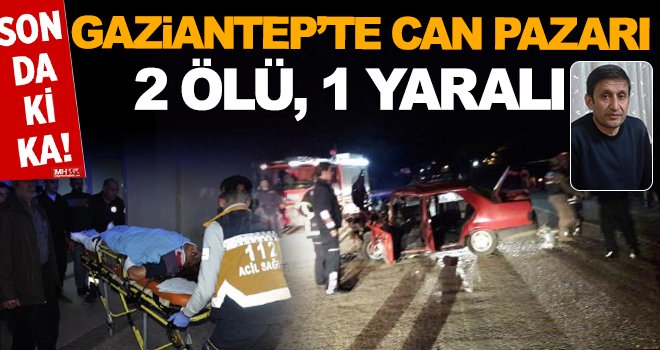 Kamyon ile otomobil kafa kafaya çarpıştı: 2 ölü, 1 yaralı