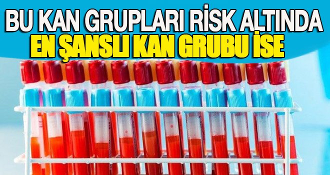 Kan gruplarına göre kanser riskleri