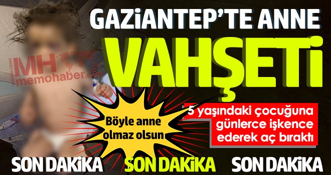 Kanınız donacak! 5 yaşındaki çocuğuna günlerce işkence etti...