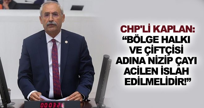 Kaplan: Artık ürünler yetiştirilemeyecek hale geldi