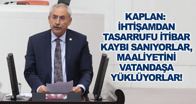 Kaplan: Elektrik zamlarına tepki gösterdi