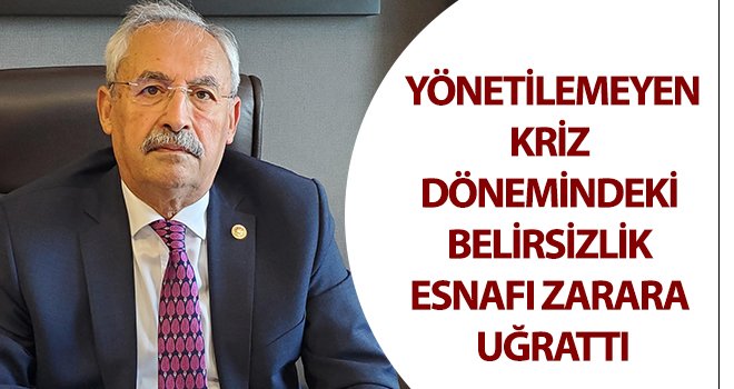 Kaplan: Esnafımız, hiçbir devlet desteği göremedi