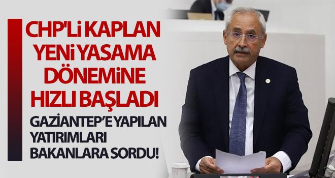 Kaplan, Gaziantep'te yapılan yatırımları bakanlara sordu!