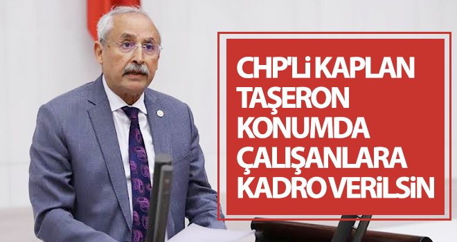 Kaplan: Hayatın her alanında yükü mavi yakalı işçilerimiz çekiyor