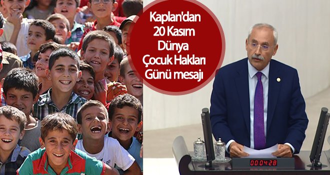 Kaplan: Her çocuk sağlık, eğitim ve bakım hakkına sahiptir