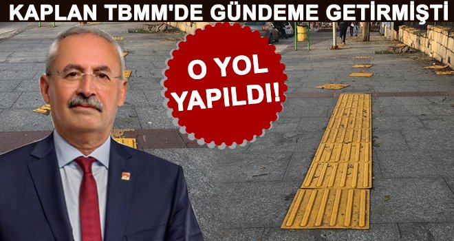 Kaplan'ın gündeme getirdiği o yol yapıldı