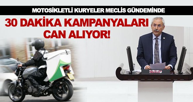Kaplan: Motosikletli kuryeler, tehlikeli meslekler sınıfına girmeli