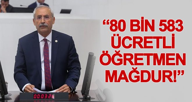 Kaplan: Ücretli öğretmenlerin mağduriyetleri giderilmeli