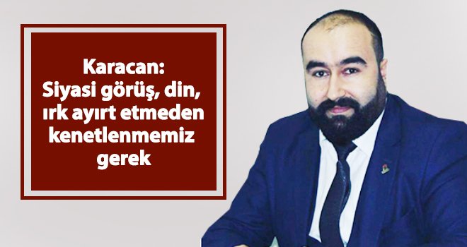 Karacan: Bayrağımız için gün birlik olma vaktidir