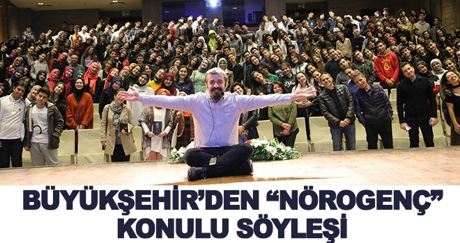 Karaismailoğlu'ndan 'Nörogenç' konulu söyleşi