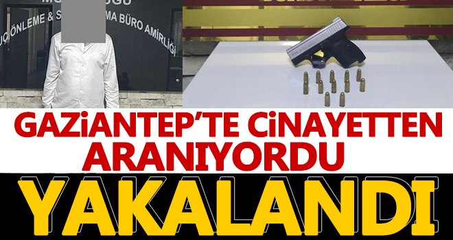 Kasten öldürme suçundan aranan zanlı yakalandı