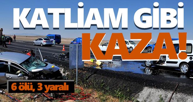 Katliam gibi kaza: 6 ölü, 3 yaralı