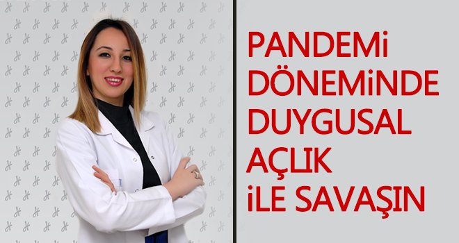 Kaygı düzeyimiz arttıkça, açlığımızı da tetiklenmiş oluyor