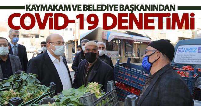 Kaymakam ve Belediye Başkanından Covid-19 denetimi