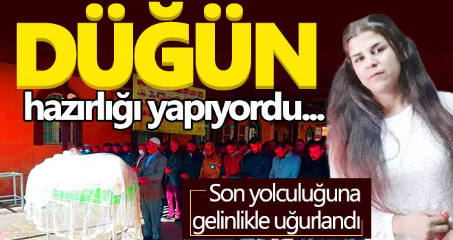 Kazada ölen genç kız son yolculuğuna gelinlikle uğurlandı