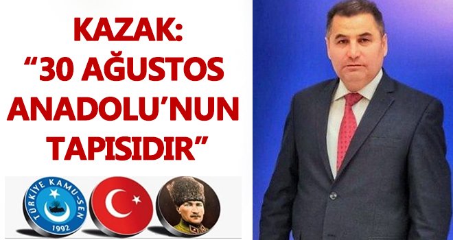Kazak,'tan 30 Ağustos Zafer Bayramı mesajı
