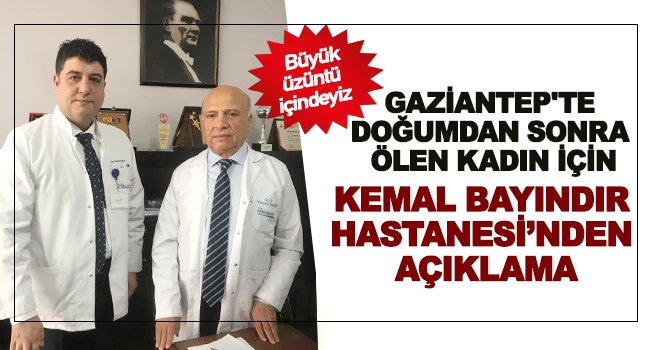 Kemal Bayındır Hastanesi'nden önemli açıklama!
