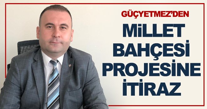 Kente ve mesleğime olan sorumluluğumla plana itiraz ediyorum