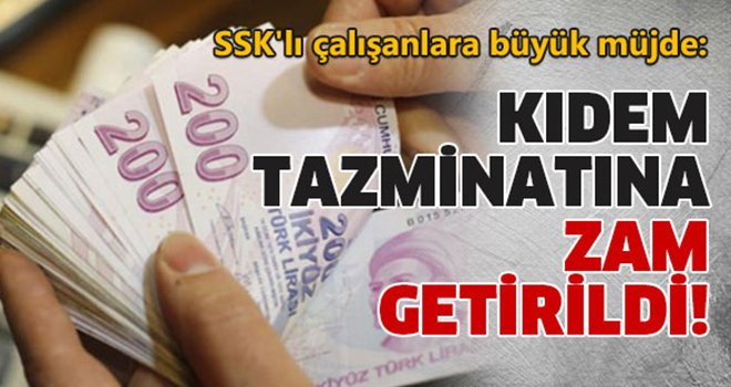 Kıdem Tazminatına zam!