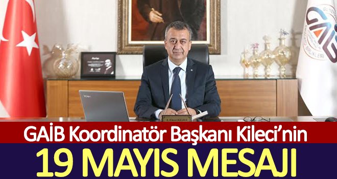 Kileci’den 19 Mayıs mesajı 