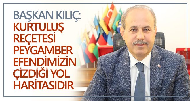 Kılıç’tan Mevlid Kandili mesajı