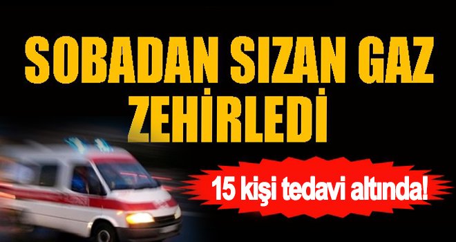 Kilis'te sobadan 15 kişi zehirlendi!