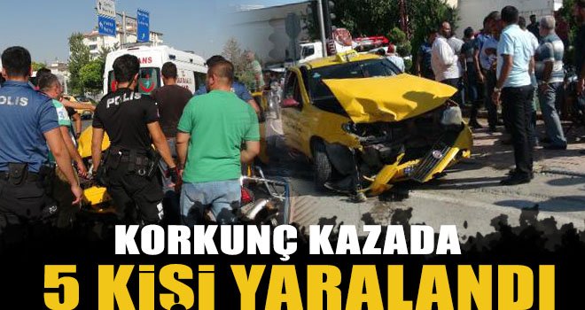 Kilis'te taksi ile otomobil çarpıştı: 5 yaralı