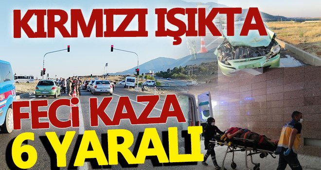 Kırmızı ışıkta feci kaza: 2’si bebek, 1’i çocuk, 6 yaralı