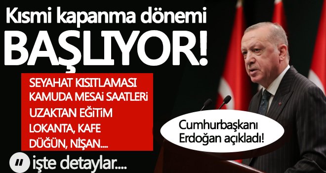 Kısmi kapanma dönemi başlıyor! 