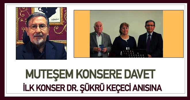 Klasik Türk Musikisi Korosu'ndan İlk konser Dr. Keçeci anısına