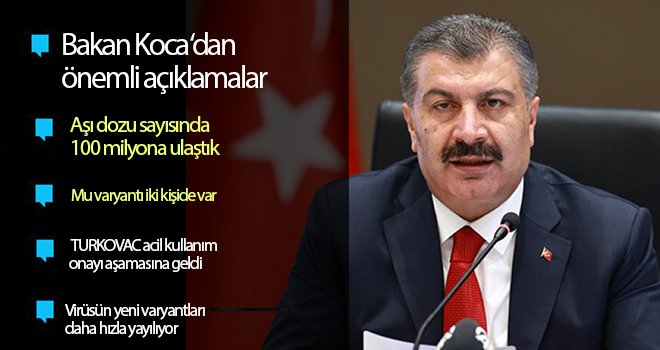 Koca: Aşı dozu sayısında 100 milyona ulaştık