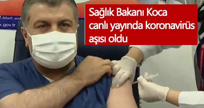 Koca: Eski hayatımıza dönmek için aşıyı mutlaka yaptırmamız gerekiyor