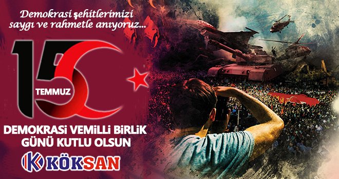 KÖKSAN 15 Temmuz