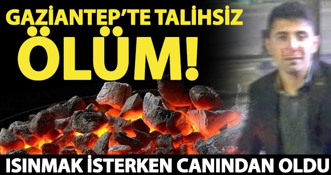 Kömür ateşinden zehirlenerek hayatını kaybetti