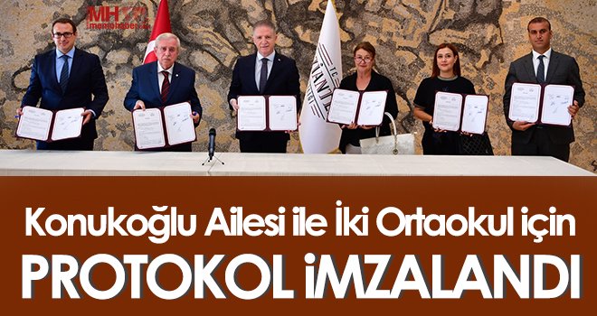 Konukoğlu Ailesi ile İki Ortaokul için Protokol imzalandı
