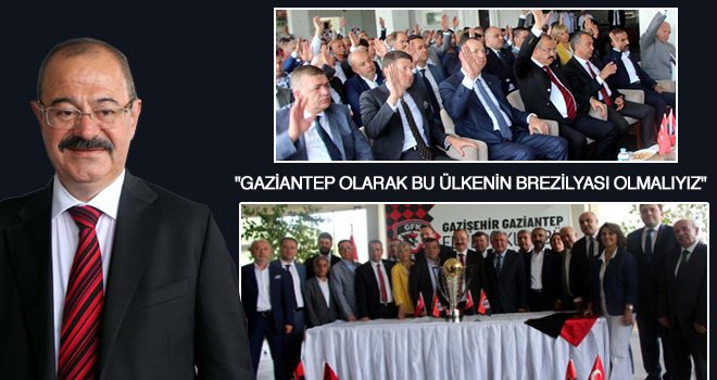 Konukoğlu: Gaziantep'i layıkıyla temsil edeceğiz