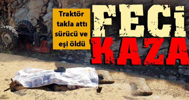 Korkunç kaza! Traktör kayalıklara çarpıp, takla attı